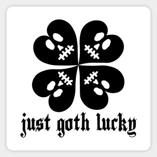 Just Goth Lucky (Black) Magnet